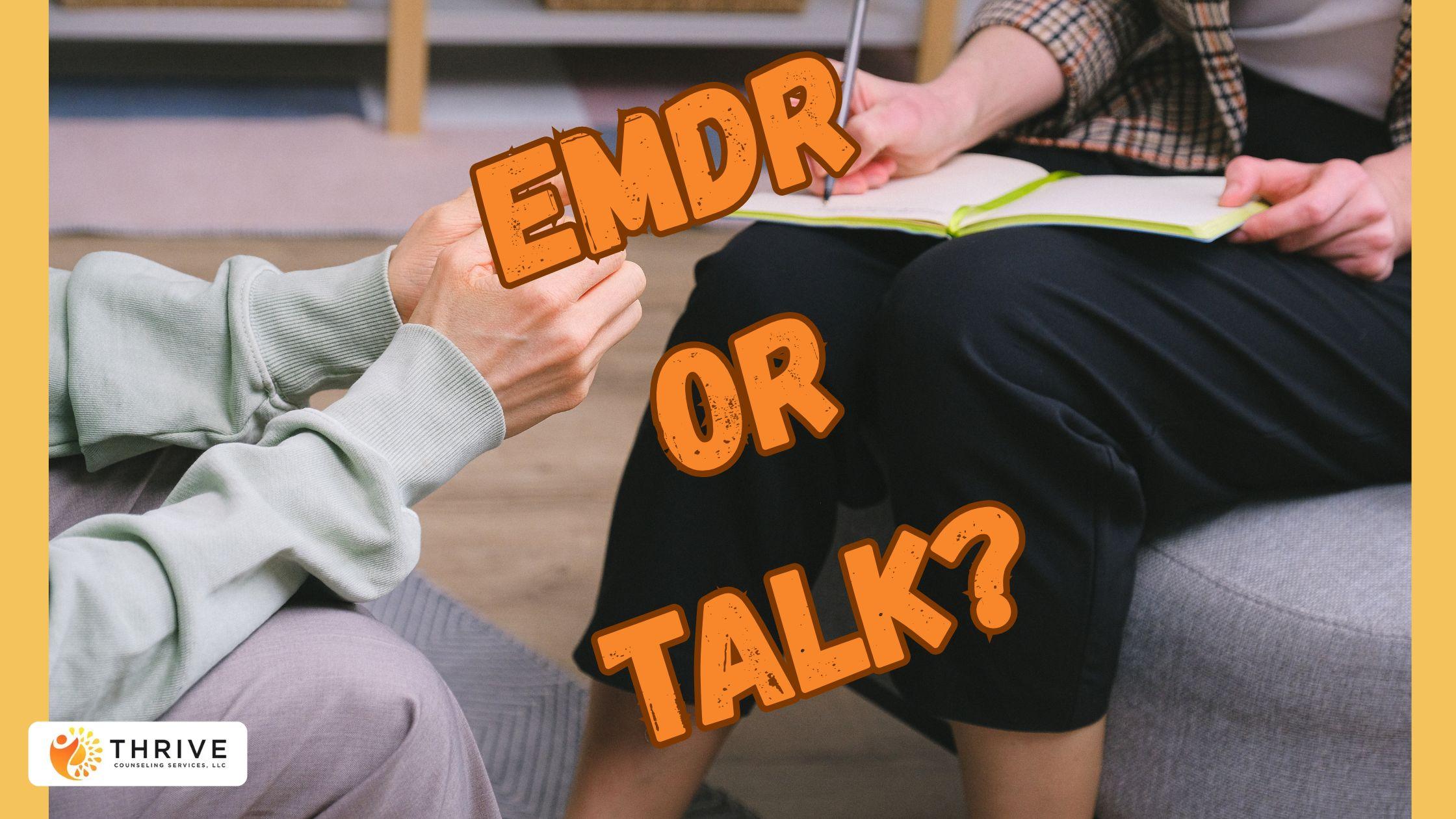EMDR vs. Talk Therapy: What's the Difference?